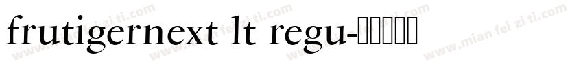 frutigernext lt regu字体转换